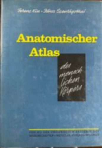 Kiss-Szent�gothai - Anatomischer Atlas des Menschlichen K�rpers II.