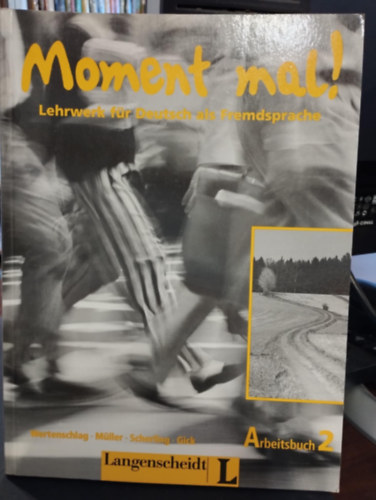 Moment mal! Lehrwerk f�r Deutsch als Fremdsprache. Arbeitsbuch 2.