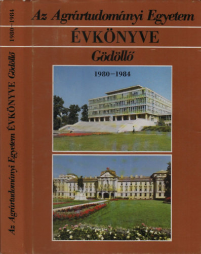 Dr. Manczel Jenő ; Dr. Tóth Béla (szerk.) - Az Agrártudományi Egyetem évkönyve (Gödöllő, 1980-1984)