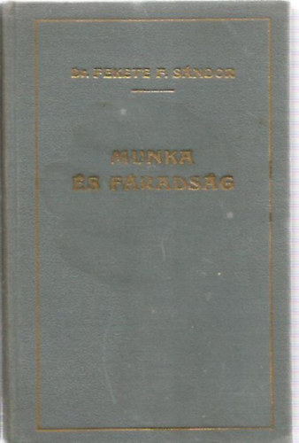 Dr.fekete Sndor - Munka s fradsg
