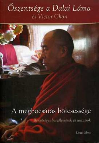 Dalai Lma; Victor Chan - A megbocsts blcsessge
