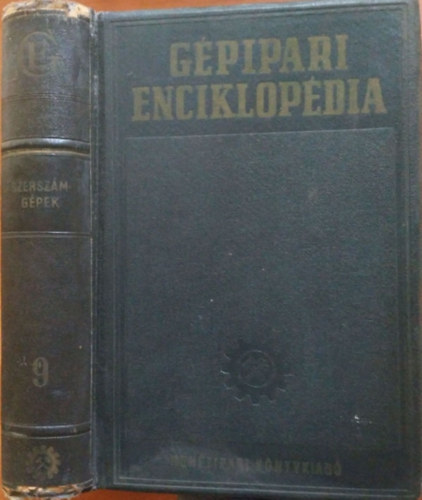 J. A. Csudakov - G�pipari enciklop�dia - 4.r�sz: G�pek szerkeszt�se - 9. k�tet - Szersz�mg�pek