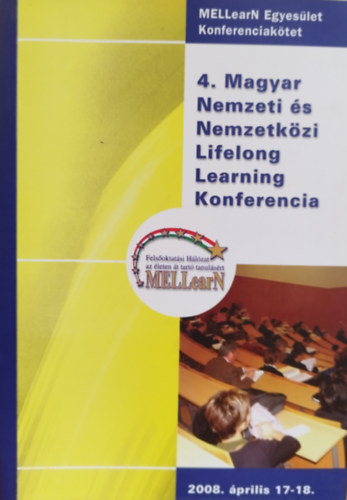 Dr. Kálmán Anikó - 4. Magyar Nemzeti és Nemzetközi Lifelong Learning Konferencia 2008. aprilis 17.-18.