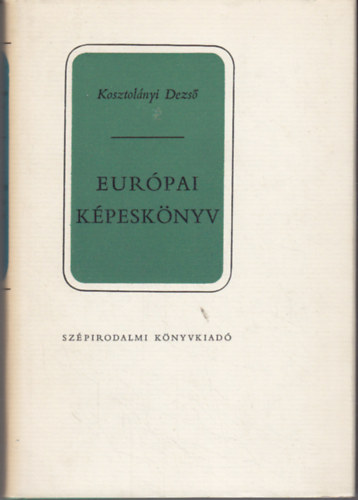 Kosztolnyi Dezs - Eurpai kpesknyv
