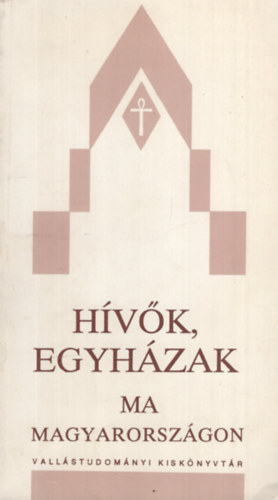 Horv�th P. Szerk. Lovik S. - H�v�k, egyh�zak ma Magyarorsz�gon