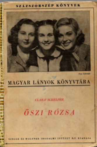 Clara Schelper - szi rzsa (Szzszorszp knyvek)