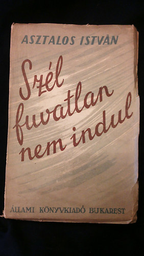 Asztalos Istv�n - Sz�l fuvatlan nem indul