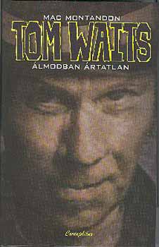 Mac Montandon - Tom Waits - lmodban rtatlan