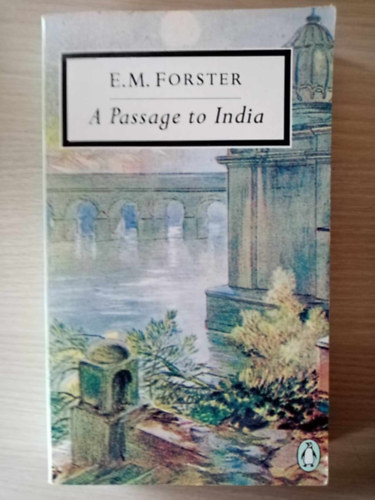 Edward Morgan Forster E. M. Forster - A Passage to India - Penguin Twentieth-Century Classics