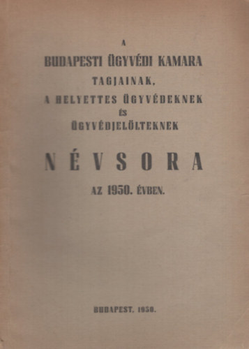 A budapesti �gyv�di kamara tagjainak...n�vsora 1950