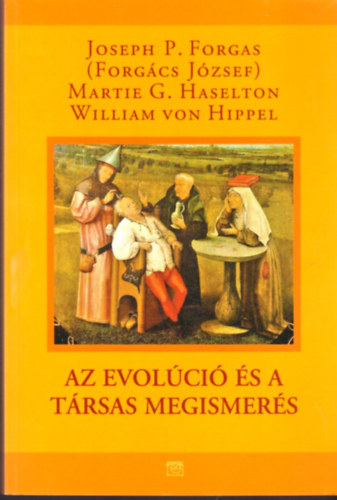 P. J. Forgcs; M. G. Haselton; W. Hippel - Az evolci s a trsas megismers