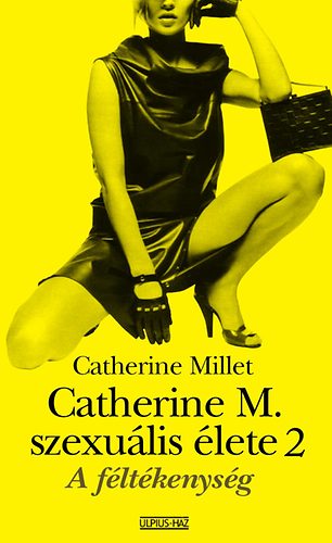 Catherine Millet - Catherine M. szexu�lis �lete 2. - A f�lt�kenys�g