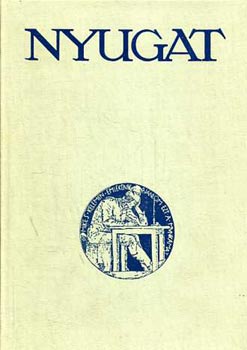 Szabolcsi - Ortutay - Keresztury - Weres - Rdey - Nyugat 1930-1941