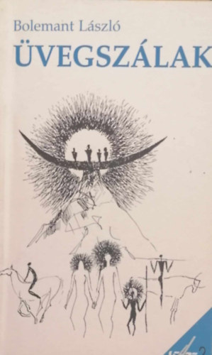 Bolemant László - Üvegszálak