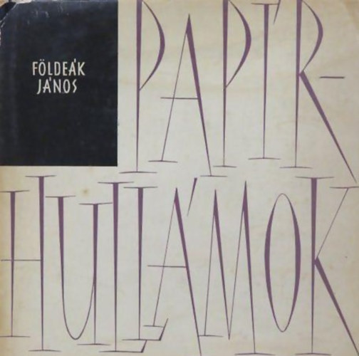 F�lde�k J�nos - Pap�rhull�mok (dedik�lt p�ld�ny)