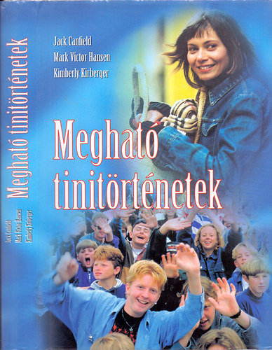 Jack Canfield-Mark Victor Hansen-Kimberly Kirberger - Meghat� tinit�rt�netek