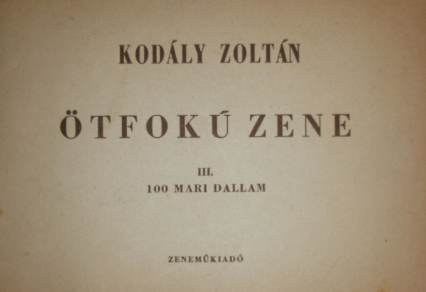Kod�ly Zolt�n - �tfok� zene III. (100 mari dallam)