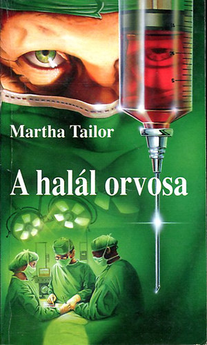 Martha Tailor - A hall orvosa