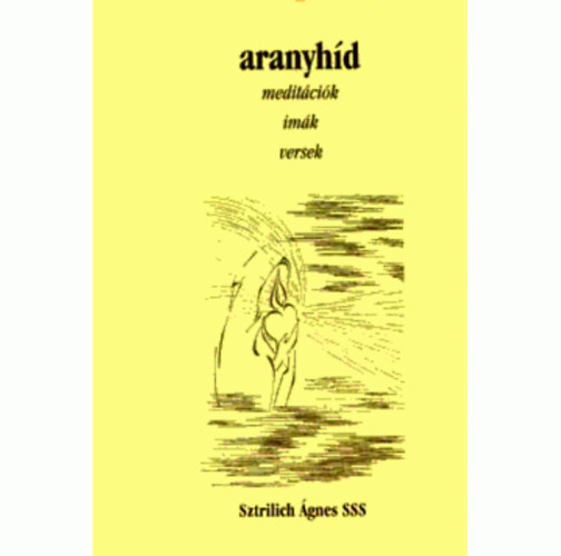 Sztrilich Ágnes - Aranyhíd