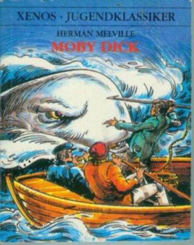 Herman Melville - MOBY DICK /XENOS/