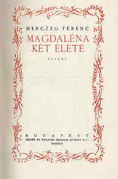 Herczeg Ferenc - Magdal�na k�t �lete-A feh�r p�va