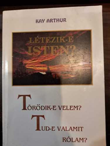 Kay Arthur - Létezik-e Isten?