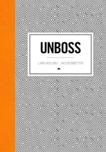 Lars Kolind Jacob Botter - Unboss