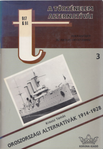 Krausz Tam�s - Oroszorsz�gi alternat�v�k 1914-1928