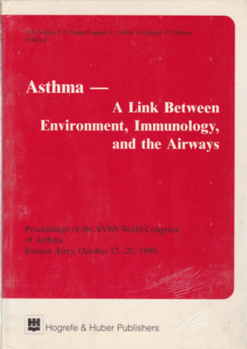 Neffen - Baena-Cagnani - Fabbri - Holgate - Byrne - Asthma - A Link Between Environment, Immunology, and the Airways (Asztma - angol nyelv)