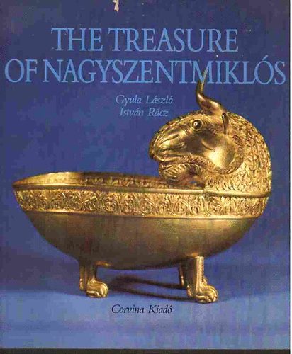 L�szl� Gyula- R�cz Istv�n - The treasure of Nagyszentmikl�s