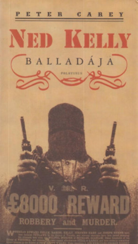 Peter Carey - Ned Kelly balladja