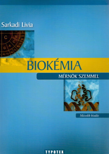 Sarkadi Lvia - Biokmia mrnk szemmel