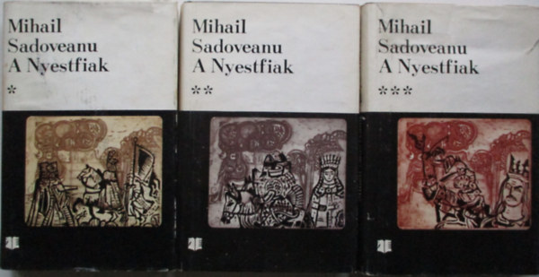 Mihail Sadovenau - A nyestfiak I-III.