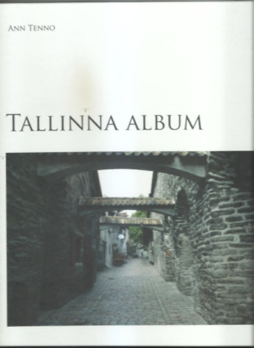 Ann Tenno - TALLINA ALBUM   /eesti-english-deutsch/