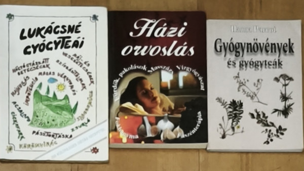 Hanna Parrot - 3db term�szetgy�gy�szattal, h�zi orvosl�ssal kapcsolatos m� - Gy�gyn�v�nyek �s gy�gyte�k, H�zi orvosl�s, Luk�csn� gy�gyte�i