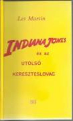 Les Martin - Indiana Jones s az utols kereszteslovag