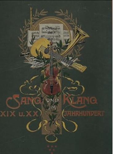 Dr. S. Stephan Epstein, Ernst Leonhard Hans Merian - Sang und Klang im XIX. jahrhundert: Ernstes und heiteres aus dem reiche der tone
