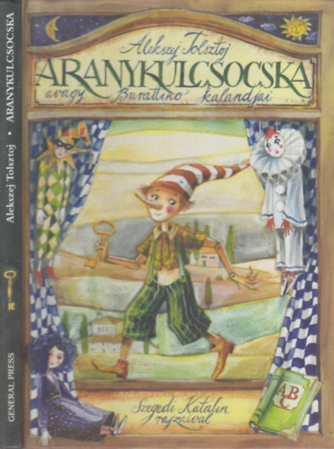 Alekszej Tolsztoj - Aranykulcsocska avagy Burattino kalandjai