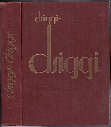 Strauss Frigyes - Dsiggi-Dsiggi: Parcus Le kalandjai a boliviai serdkben