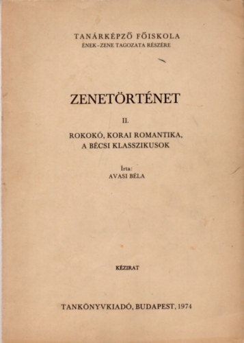 Avasi Bla - Zenetrtnet II. - Rokok, korai romantika, a bcsi klasszikusok