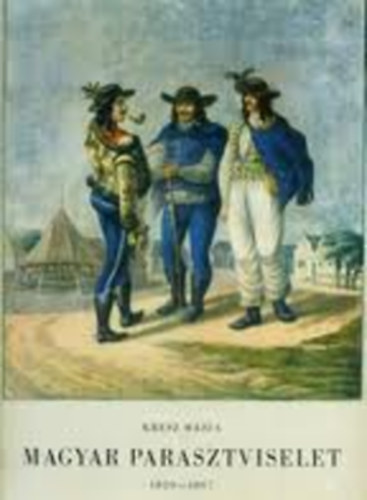 Kresz M�ria - Magyar parasztviselet