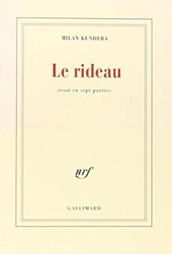 Milan Kundera - Le rideau