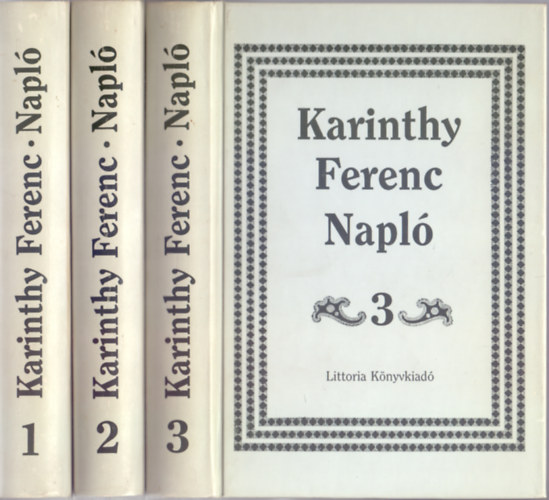 Karinthy Ferenc - Napl 1-3. (1967-1969, 1970-1973, 1974-1991) teljes