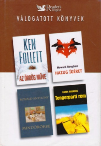 Follett,Anthony,Roughan,Robards - V�logatott k�nyvek Az �rd�g m�ve-Hazug �g�ret-Mind�r�kre-Tengerparti r�m