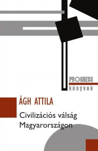 gh Attila - Civilizcis vlsg Magyarorszgon