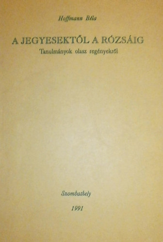 Hoffmann Bla - A jegyesektl a rzsig