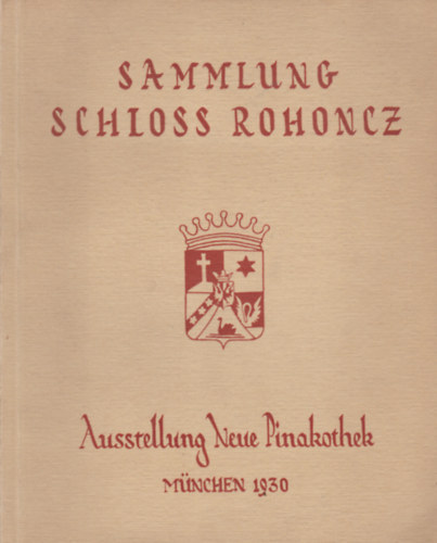 Sammlung Schloss Rohoncz - plastik und kunstgewerbe