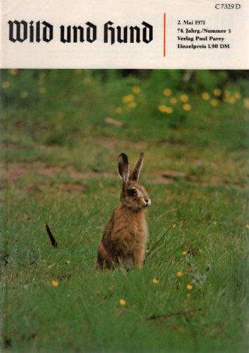 Robert Dietz  (Hauptschriftleiter) - Wild und Hund - 2. Mai 1971 (74. Jahrgang Nummer 3)