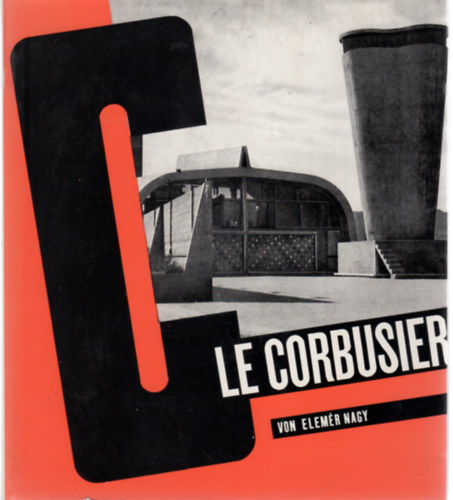 Nagy Elemr - Le Corbusier