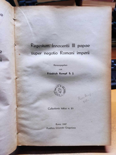 S. J. Friedrich Kempf - Regestum Innocentii III papae super negotio Romani imperii